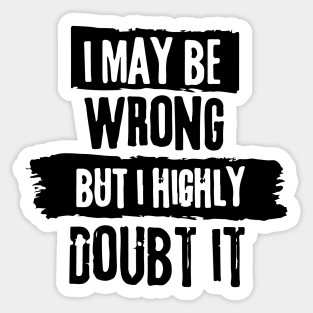 Funny Wrong But Highly Doubt It INFJ Dark Humor Jokes Judging Personality Sticker